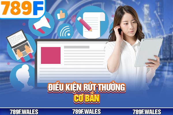 Điều kiện rút thưởng cơ bản