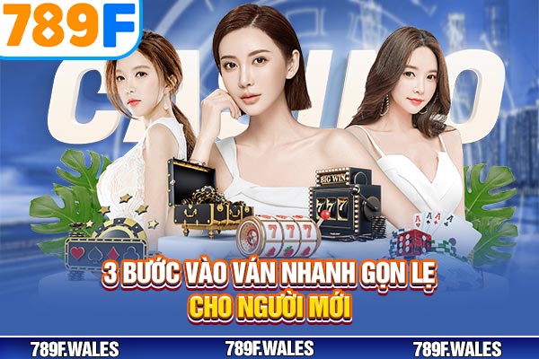 3 bước vào ván nhanh gọn lẹ cho người mới 3 bước vào ván nhanh gọn lẹ cho người mới