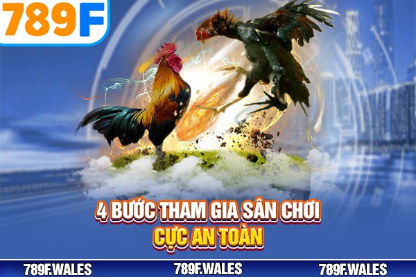 4 bước tham gia sân chơi cực an toàn 4 bước tham gia sân chơi cực an toàn