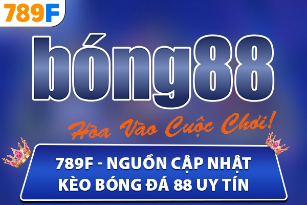 Kèo Bóng Đá 88 Cập Nhật Liên Tục - Cung Cấp Tỷ Lệ Cược Uy Tín